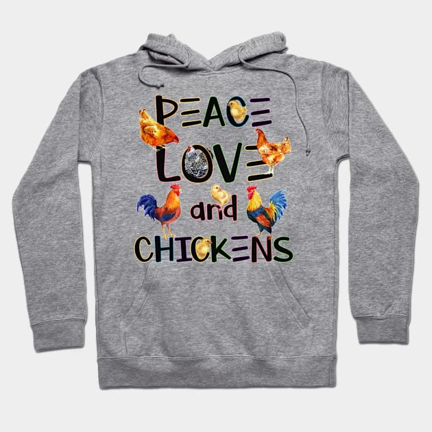 Peace Love And Chickens Hoodie by QUYNH SOCIU